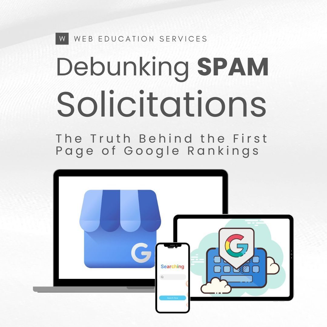 Debunking SPAM Solicitations: The Truth Behind the First Page of Google Rankings